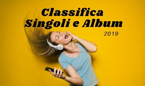 Classifica album e singoli venduti italia 2019